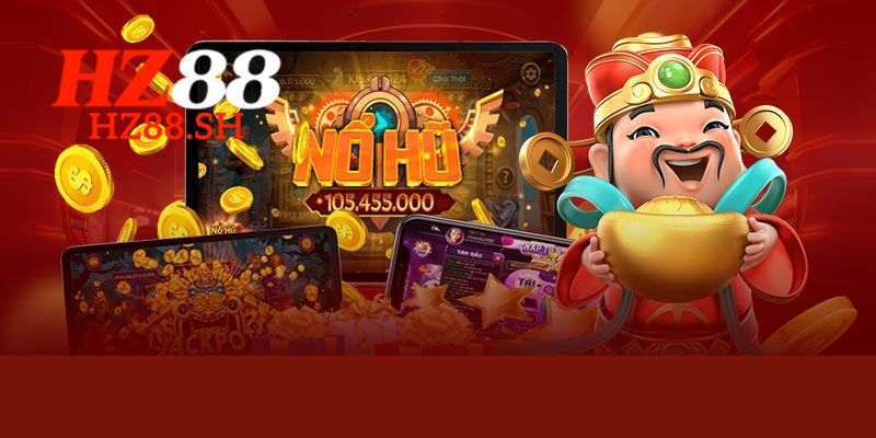Mẹo chơi giúp tăng cơ hội nổ hũ tại nhà cái HZ88