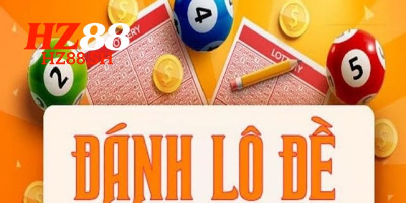 Mẹo chơi lô đề HZ88 hiệu quả từ cao thủ