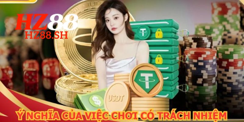 Nhà cái cam kết bảo vệ và tạo ra môi trường để hội viên chơi có trách nhiệm